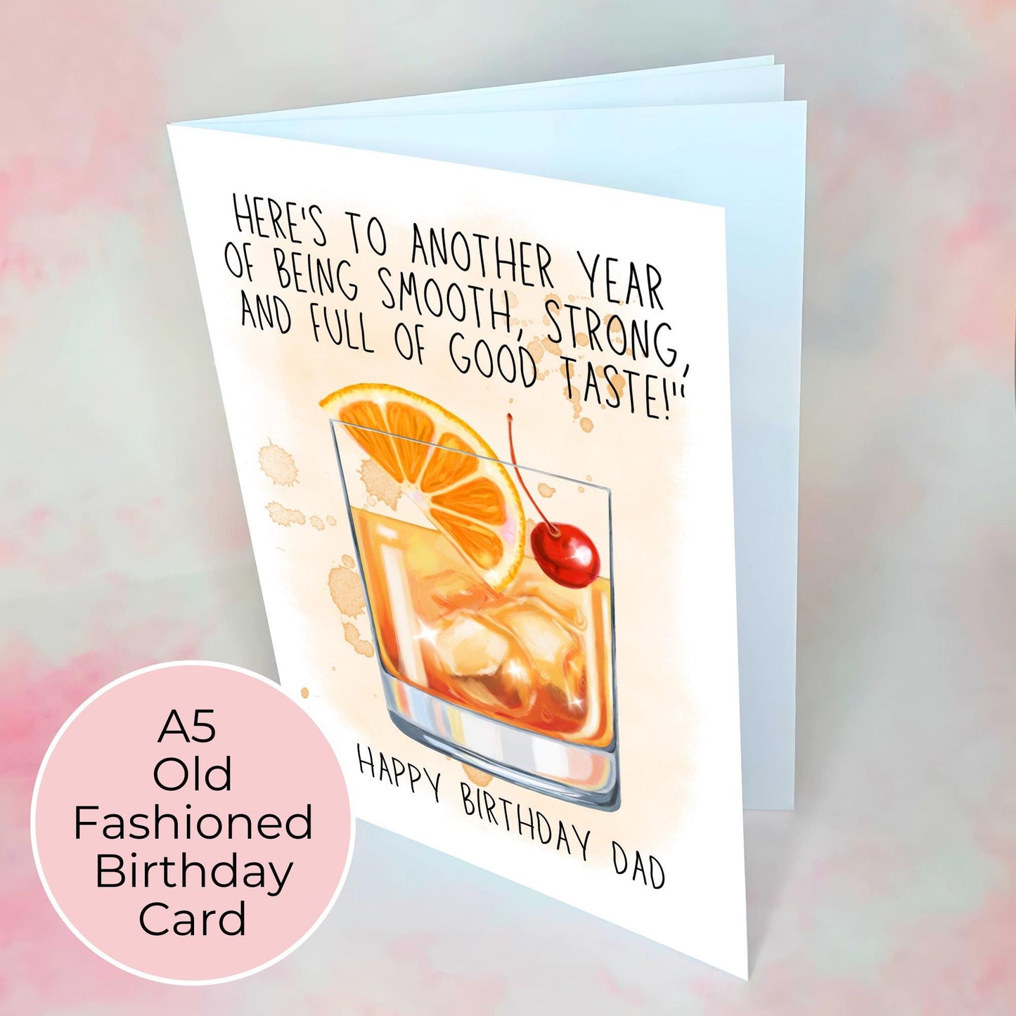 Old Fashioned Pun Birthday Card For Him, A5 Greeting Card For His Birthday, Whiskey Lover Cocktail Card For Dad Grandad Brother Birthday #G2