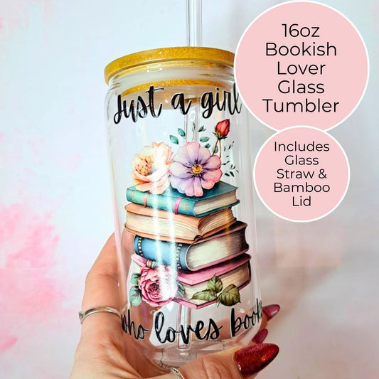 Just a Girl Who Loves Books 16oz Glass Tumbler, Bookish Gift for Readers, Bamboo Lid & Straw, Iced Coffee Smoothie Cocktail Glass Can Cup #CL