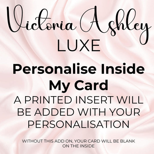 ADD ON: Personalise My Card - Write In My Card For Me - Add this to any card order for it to be personalised on the inside #AO