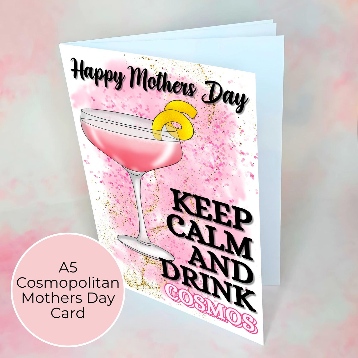 Keep Calm and Drink Cosmopolitan Mothers Day Card, Girly Pink Cosmo Cocktail Themed Card, Happy Mothers Day From A Daughter, Luxury A5 Card #G1