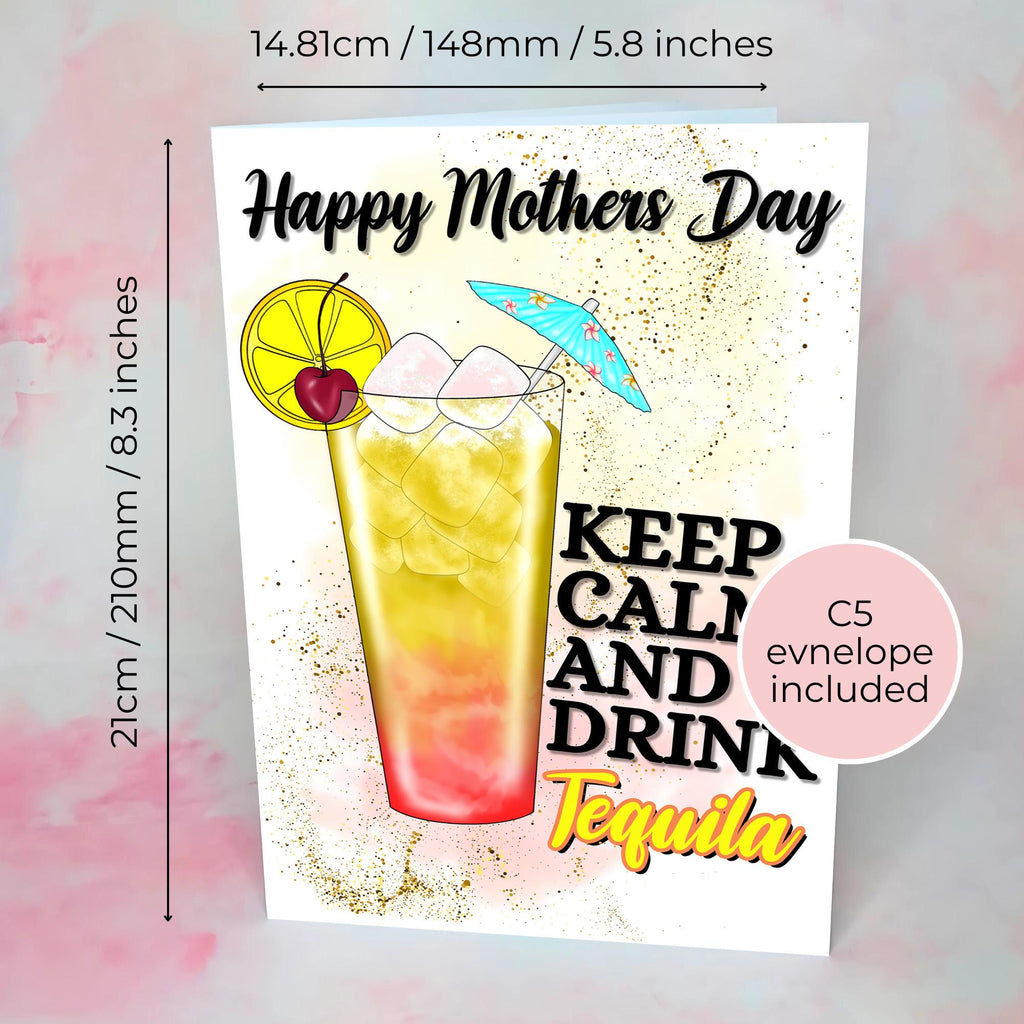 Keep Calm and Drink Tequila Sunrise Personalised A5 Mothers Day Card #M1