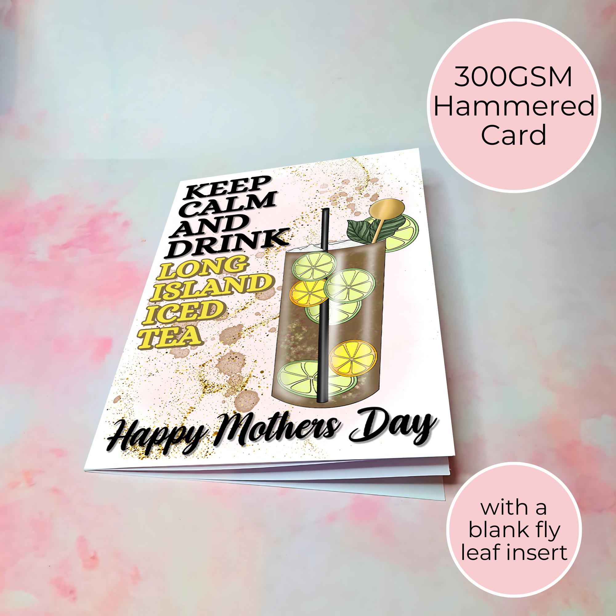 Keep Calm and Drink Long Island Personalised A5 Mothers Day Card #M1