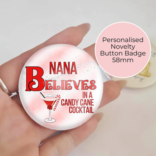 I Believe In Candy Cane Cocktail Personalised 58MM Novelty Humour Christmas Badge Gift, Funny Festive Pin Button Badge, Candy Cane Festive #BB #CC