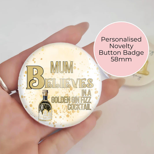 I Believe In A Golden Gin Fizz Festive Button Badge, Adult Humour Festive Christmas Badges, Personalised  Name Badge Table Place Settings #BB #CG