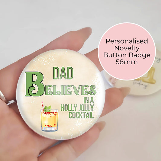 I Believe In A Holly Jolly Festive Button Badge, Adult Humour Festive Christmas Badges, Personalised  Name Badge Table Place Settings #BB #CG