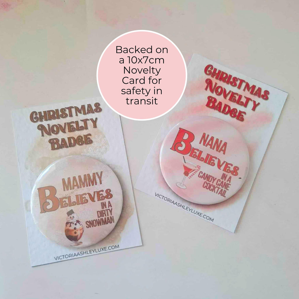 I Believe In A Clausmopolitan Cocktail Novelty Badge#BB #CG